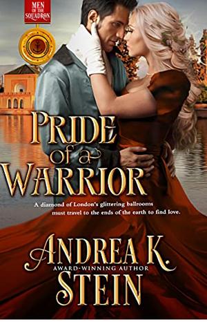 Pride of a Warrior by Andrea K. Stein