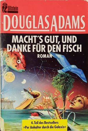 Macht’s gut, und danke für den Fisch by Douglas Adams