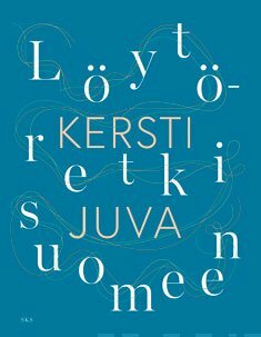 Löytöretki suomeen by Kersti Juva