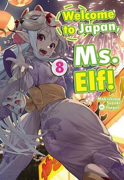Welcome to Japan, Ms. Elft! Volume 8 by Makishima Suzuki