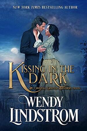 Kissing in the Dark by Wendy Lindstrom