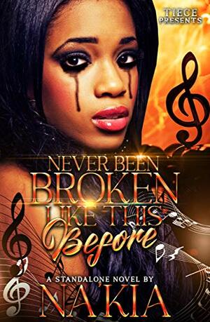 Never Been Broken Like This Before : A Standalone Novel by Na'Kia