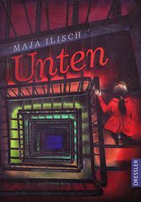 Unten by Maja Ilisch