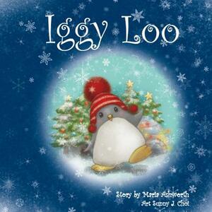 Iggy Loo: A penguin's story about unconditional love. by Maria Ashworth