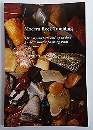 Modern Rock Tumbling by Steve Hart