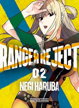 Ranger Reject, vol. 2 by Negi Haruba