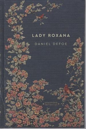 Lady Roxana by Daniel Defoe