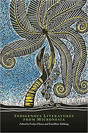 Indigenous Literatures from Micronesia by 