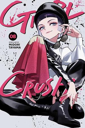 Girl Crush, Vol. 8 by Midori Tayama