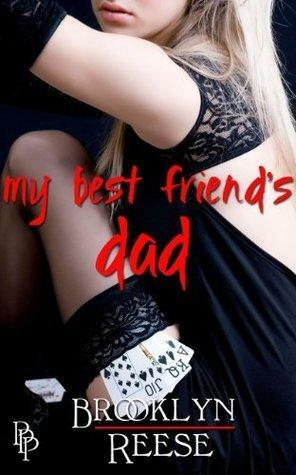 My Best Friend's Dad by Brooklyn Reese