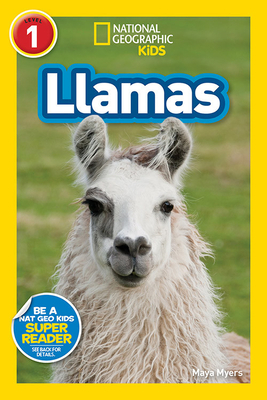 National Geographic Readers: Llamas (L1) by Maya Myers