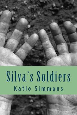 Silva's Soldiers by Katherine Simmons