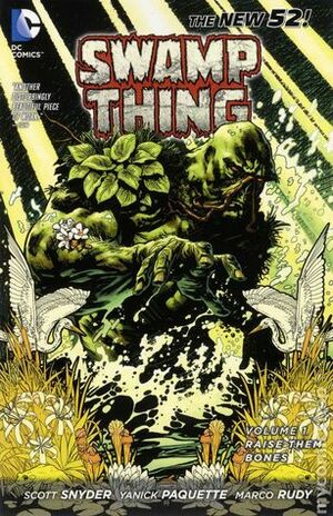 Swamp Thing, Volume 1: Raise Them Bones by Víctor Ibáñez, Scott Snyder, Sean Parsons, Marco Rudy, Michel Lacombe, Yanick Paquette