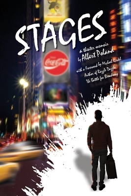 Stages: A Theater Memoir by Albert Poland