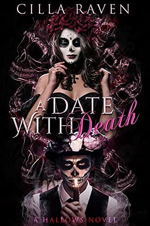 A Date With Death: Part One by Cilla Raven