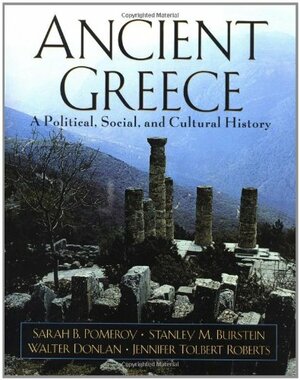 Ancient Greece: A Political, Social and Cultural History by Sarah B. Pomeroy