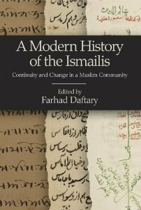 A Modern History of the Ismailis: Continuity and Change in a Muslim Community by Farhad Daftary