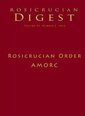 Rosicrucian Order AMORC: Digest by H. Spencer Lewis, Ralph Maxwell Lewis, George F. Buletza, Rosicrucian Order AMORC, Julie Scott, Christian Rebisse