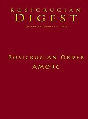 Rosicrucian Order AMORC: Digest by Rosicrucian Order AMORC, Julie Scott, Ralph Maxwell Lewis, H. Spencer Lewis, Christian Rebisse, George F. Buletza