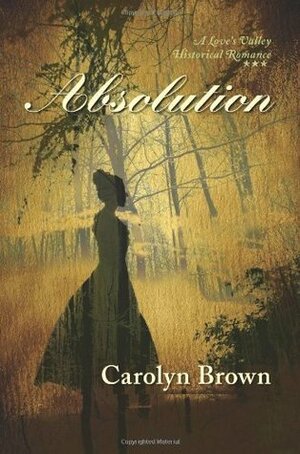 Absolution by Carolyn Brown