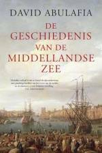 De geschiedenis van de Middellandse Zee by Ansfried Scheifes, David Abulafia