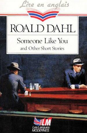 Someone Like You and Other Short Stories by Chantal Yvinec, Roald Dahl