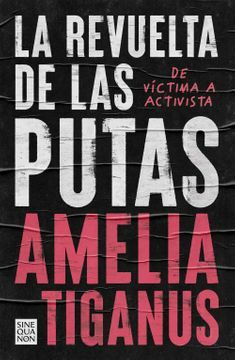La revuelta de las putas by Amelia Tiganus