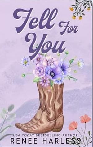 Fell For You by Renee Harless