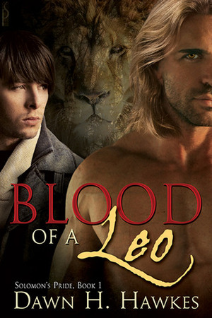 Blood of a Leo by Dawn H. Hawkes