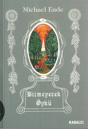 Bitmeyecek Öykü by Michael Ende