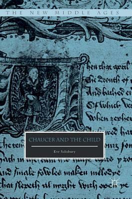 Chaucer and the Child by Eve Salisbury