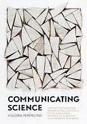 Communicating Science: A Global Perspective by Bernard Schiele, Joan Leach, Toss Gascoigne