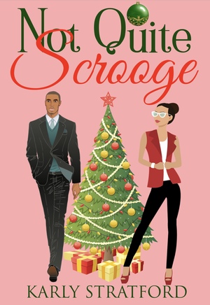 Not Quite Scrooge by Karly Stratford