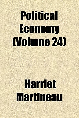 Illustrations of Political Economy (Volume 24) by Harriet Martineau