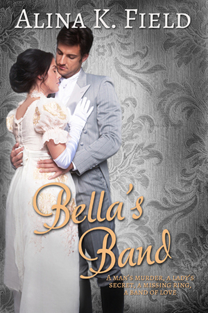 Bella's Band by Alina K. Field