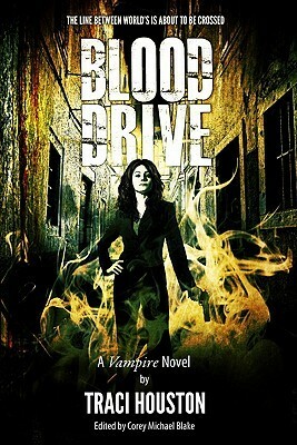 Blood Drive by Traci Houston