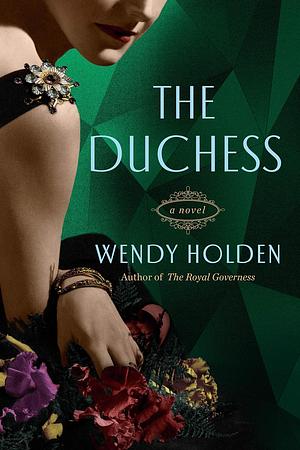 The Duchess: A Novel of Wallis Simpson by Wendy Holden
