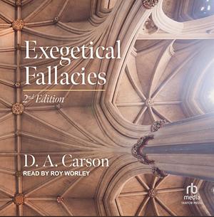 Exegetical Fallacies by D. A. Carson