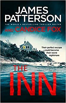 The Inn by James Patterson, Candice Fox