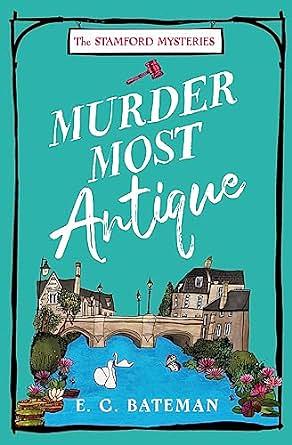 Murder Most Antique by E.C. Bateman