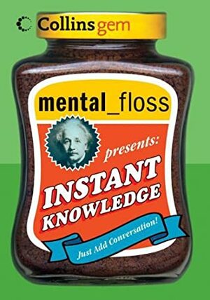 Mental Floss presents Instant Knowledge (Collins Gem) by MANGESH HATTIKUDUR WILL PEARSON, Mental Floss