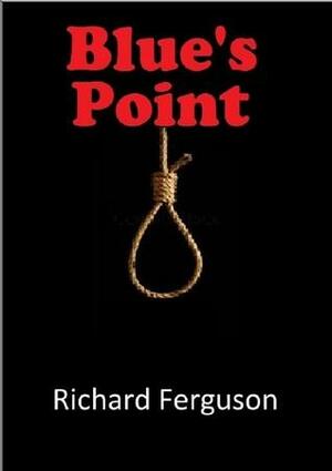 Blue's Point by Richard Ferguson