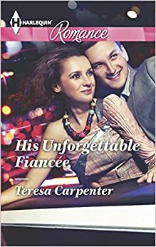 His Unforgettable Fiancée by Teresa Carpenter