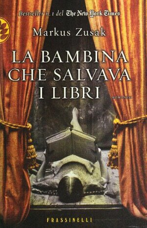 La bambina che salvava i libri by Markus Zusak