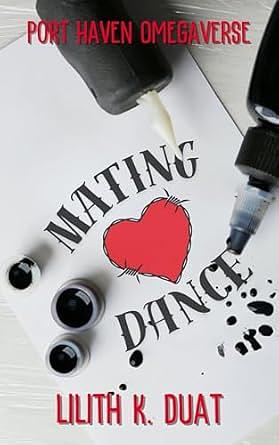 Mating Dance by Lilith K. Duat