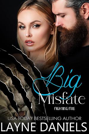 Big MisFate: Fighting Fate by Layne Daniels, Layne Daniels