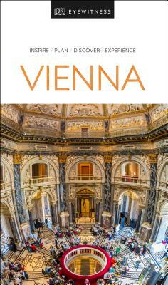 DK Eyewitness Vienna: 2019 by DK Eyewitness