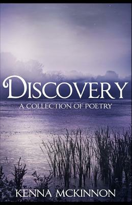 Discovery: An Anthology of Poetry by Kenna McKinnon