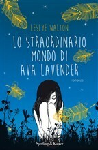 Lo straordinario mondo di Ava Lavender by Leslye Walton