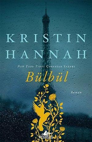 Bülbül by Kristin Hannah